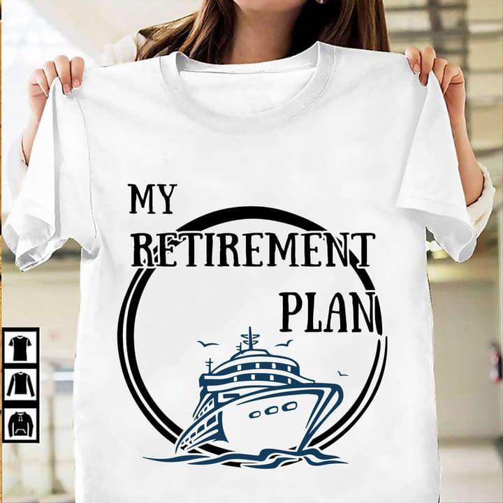My retirement plan - Plan on cruising, love cruising