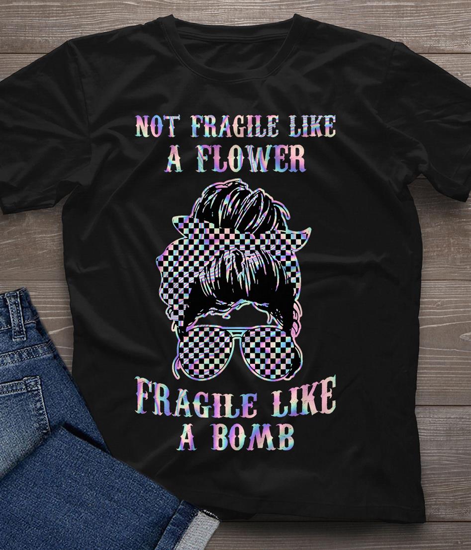 NOt fragile like a flower fragile like a bomb - Girl love racing