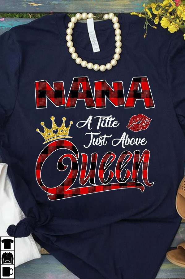 Nana a title just above queen