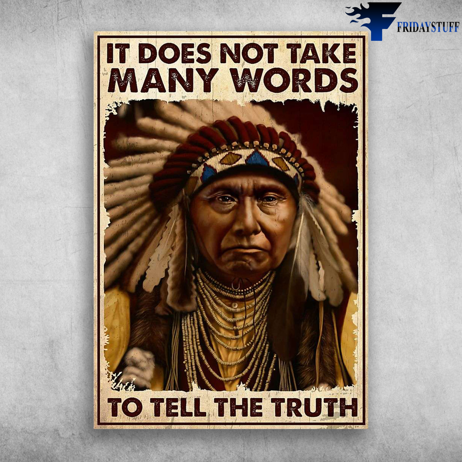 Native American - It Does Not Take Many Words, To Tell The Truth