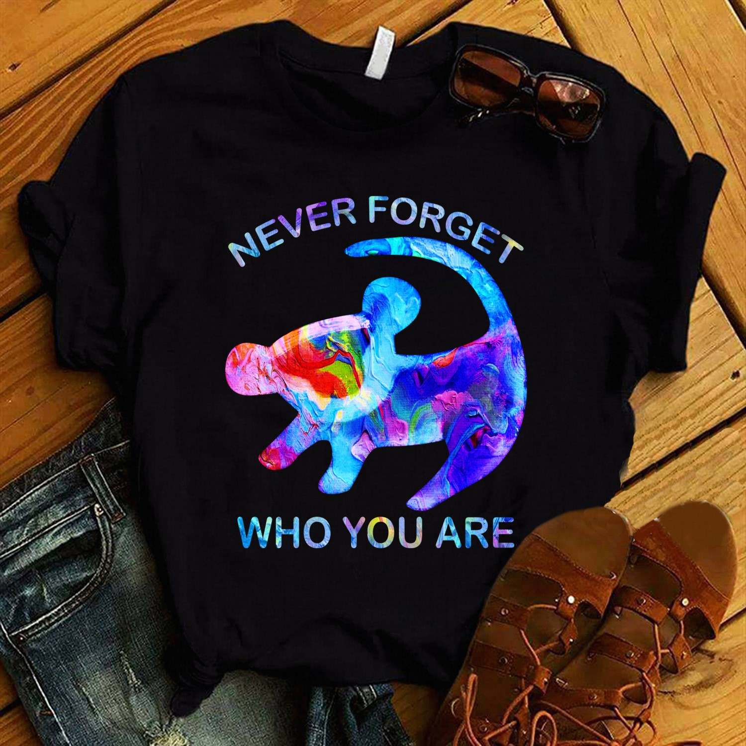 Never forget who you are - Colorful state, be yourself