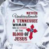 Never underestimate a Tennessee woman who is covered by the blood of Jesus - Tennessee flag