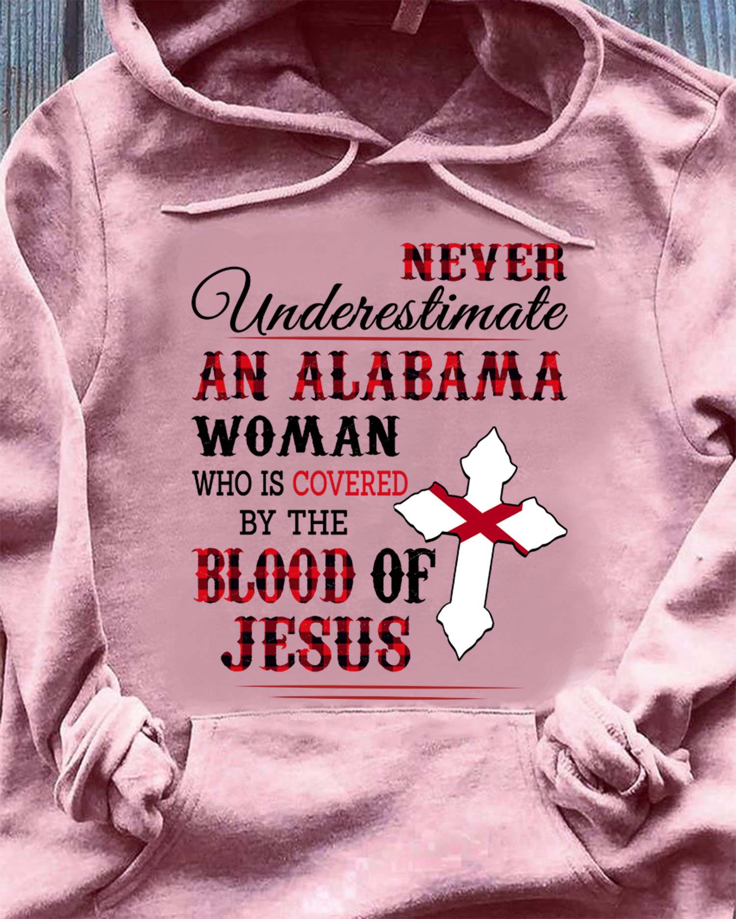 Never underestimate an Alabama woman who is covered by the blood of Jesus - Alabama US state
