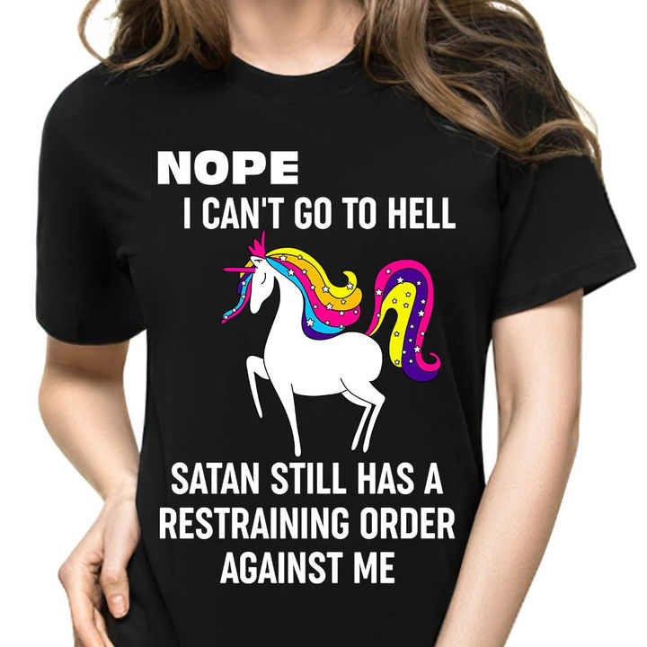 Nope I can't go to hell Satan still has a restraining order against me - White unicorn