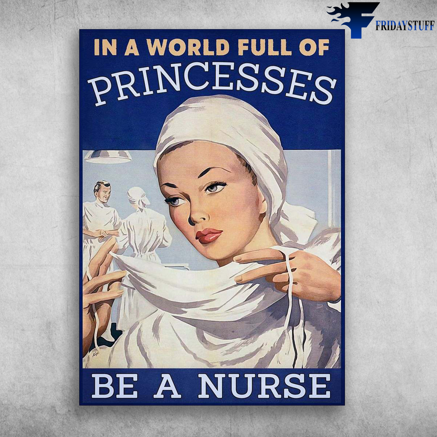 Nurse And Doctor - In A World Full Of Princesses, Be A Nurse