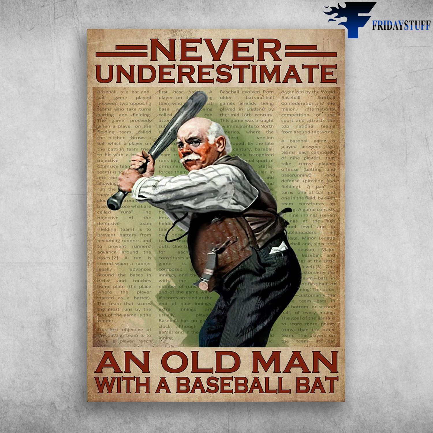 Old Man Baseball - Never Underestimate An Old Man, With A Baseball Bat