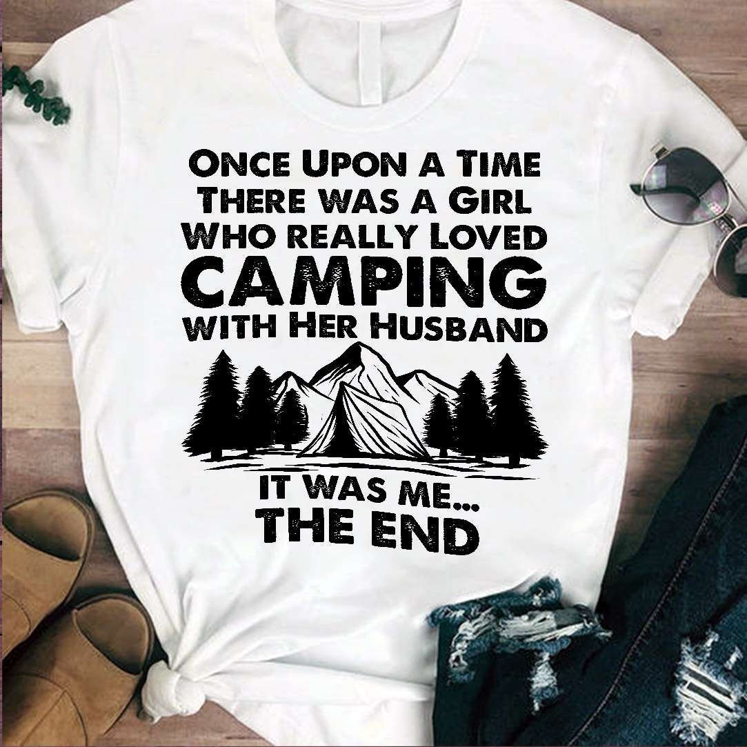Once upon a time there was a girl who really loved camping with her husband - Husband and wife, camping partners
