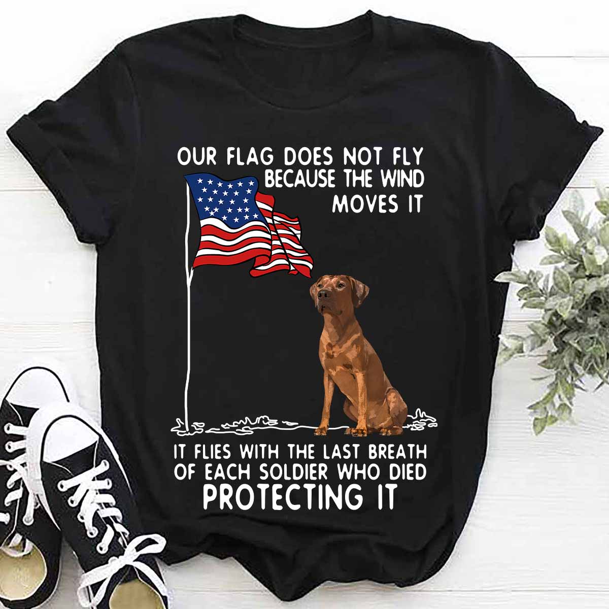Our flag does not fly because the wind moves it it flies with the last breath - rhodesian ridgeback dog and America flag