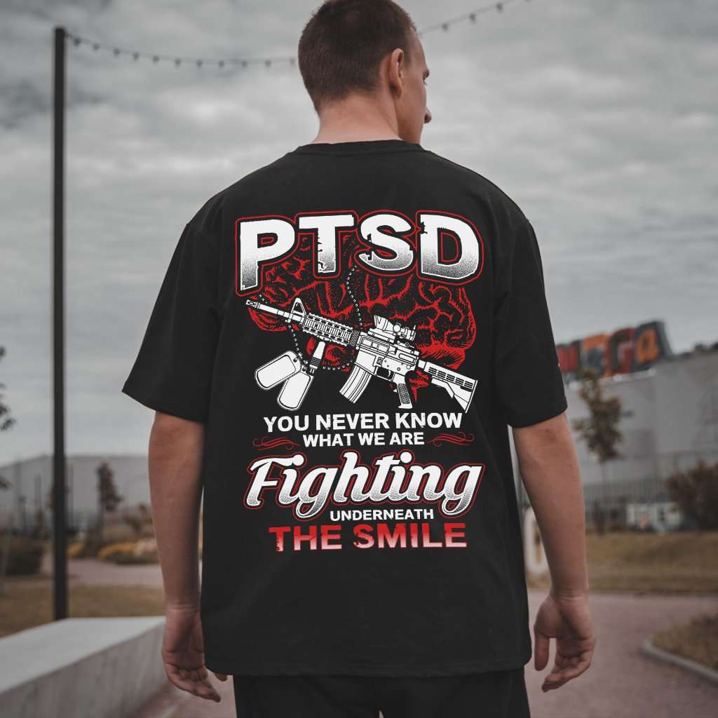 PTSD you never know what we are fighting underneath the smile - The PTSD gun
