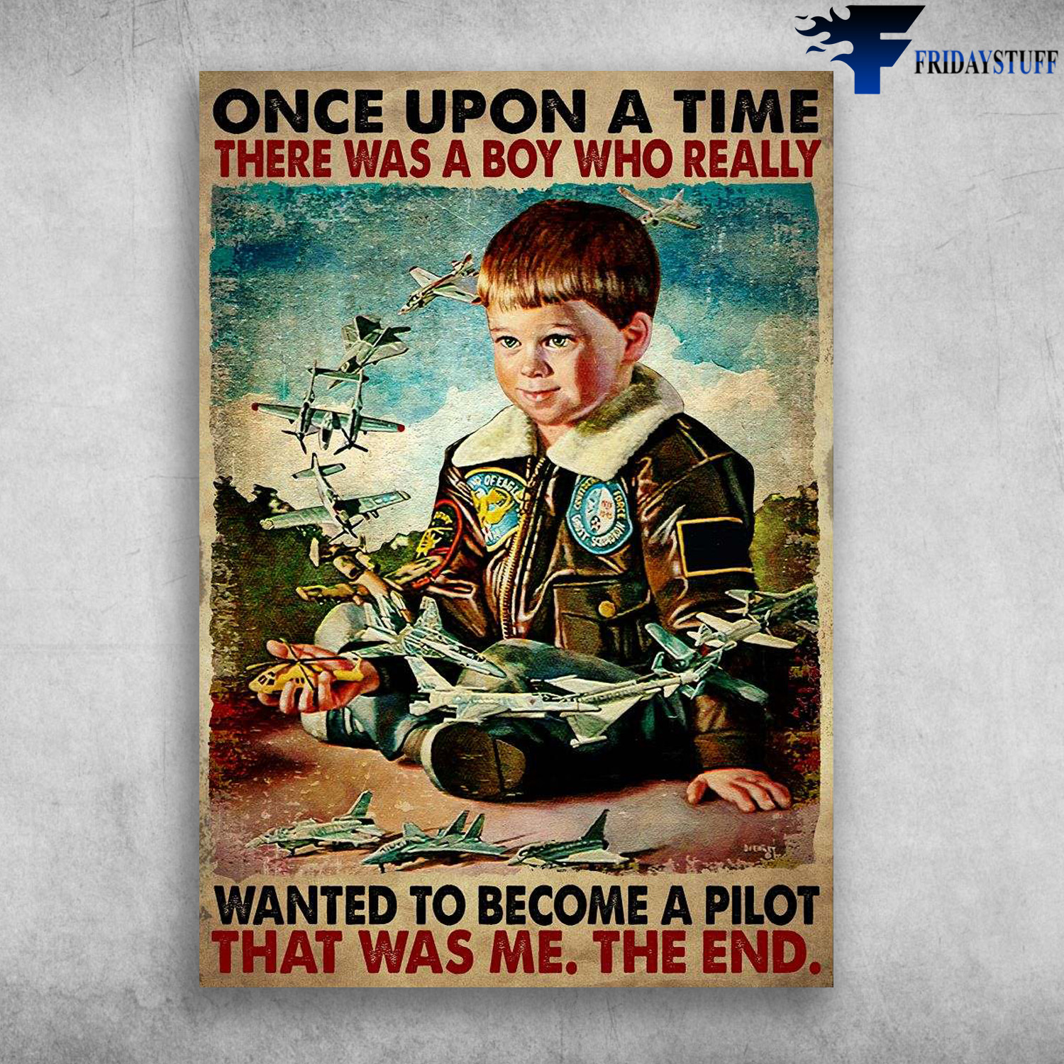 Pilot Boy, Aircraft Lover - Once Upon A Time, There Was A Boy Who Really Wantted, To Become A Pilot, That Was Me, The End