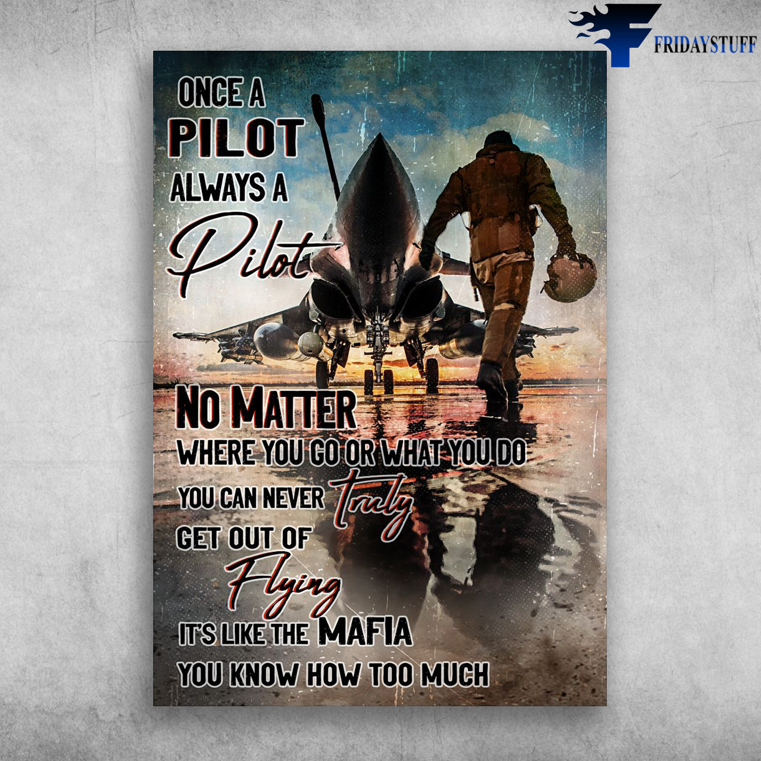 Pilot Man, Aircraft Pilot - Once A Pilot, Always A Pilot, No Matter Where You Go, Or What You Do, You Can Never Truly, Get Out Of Flying, It's Like The Mafia, You Know How Too Much