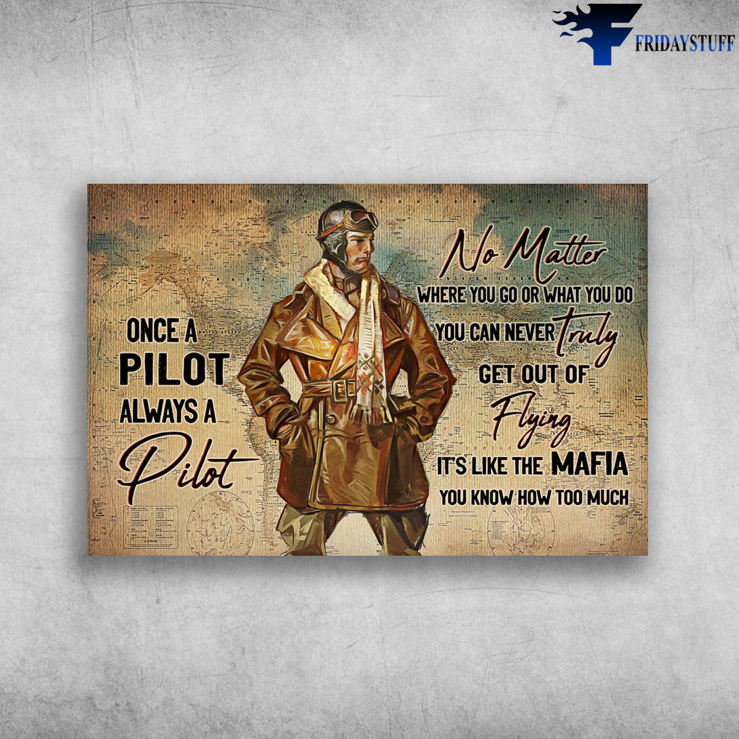 Pilot Man - Once A Pilot, Always A Piot, No Matter Where You Go, Or What You Do, You Can Never Truly, Get Out Of Flying, It's Like The Mafia, You Know How Too Much