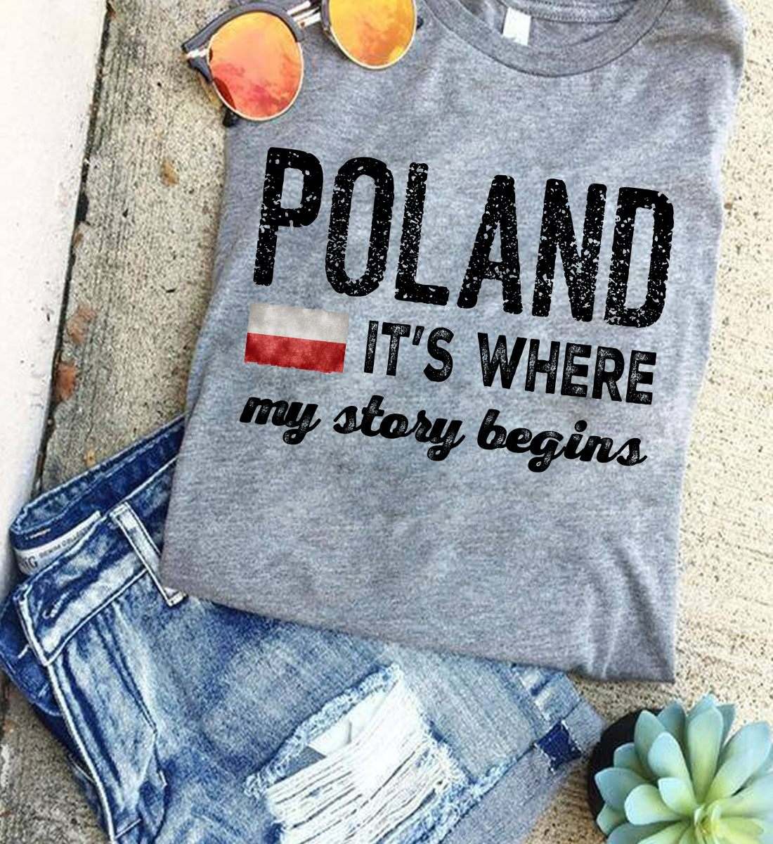 Poland it's where my story begins - Poland flag