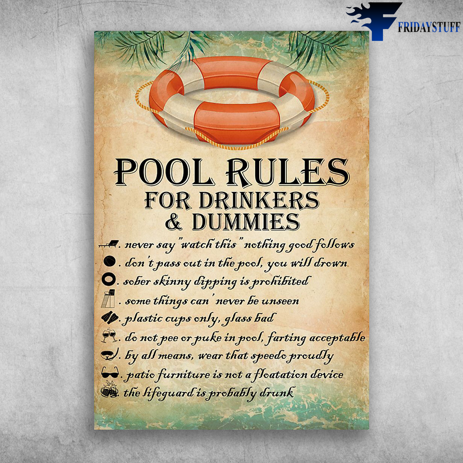 Poll Rules - Pool Rules For Drinkers And Dummies, Never Say Watch This Nothing Good Follows, Sover Skinny Dipping Is Prohibited, Somethings Can Never Be Unseen, Plastic Cups Only, Glass Bad