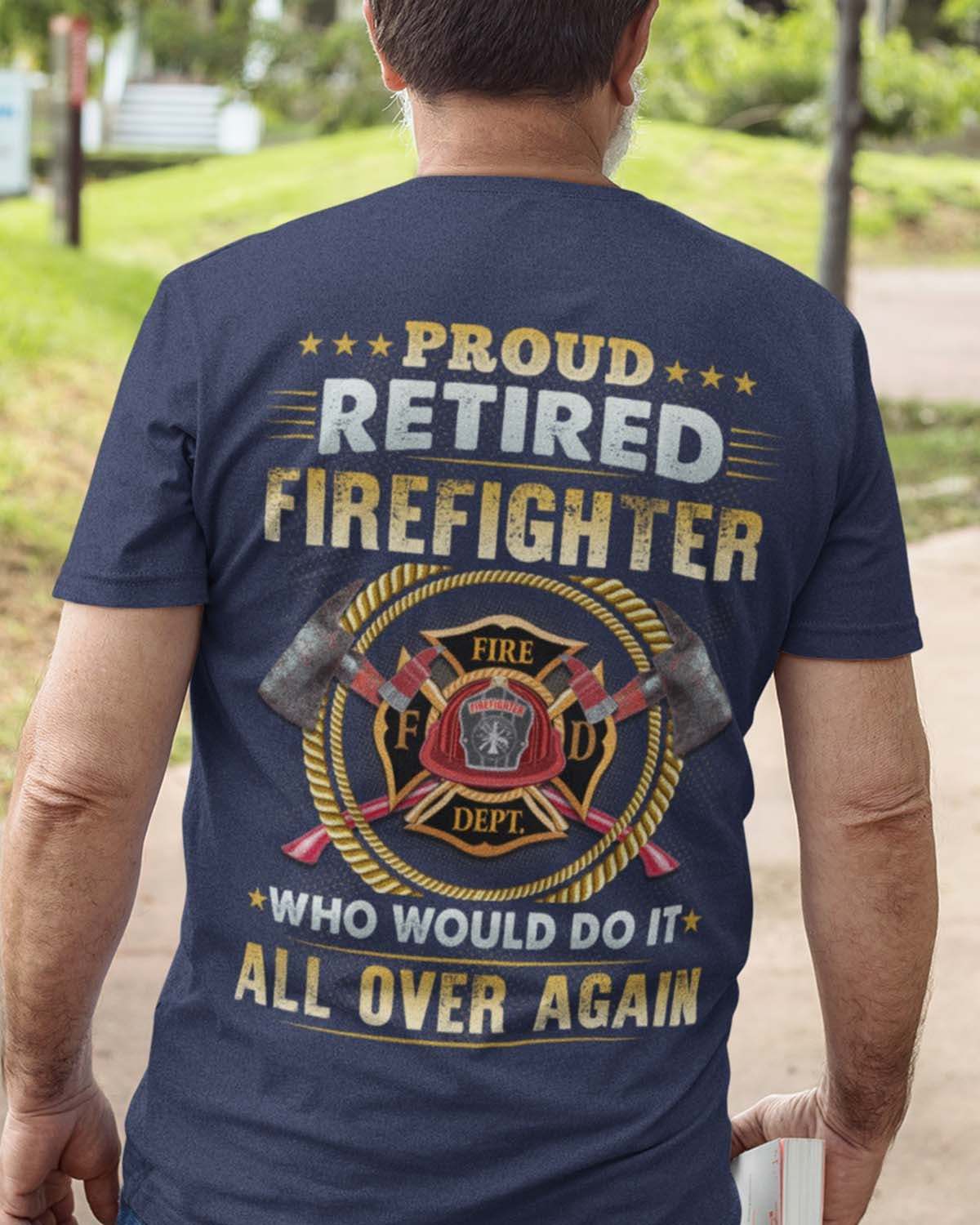 Proud retired firefighter who would do it all over again - Firefighter the job