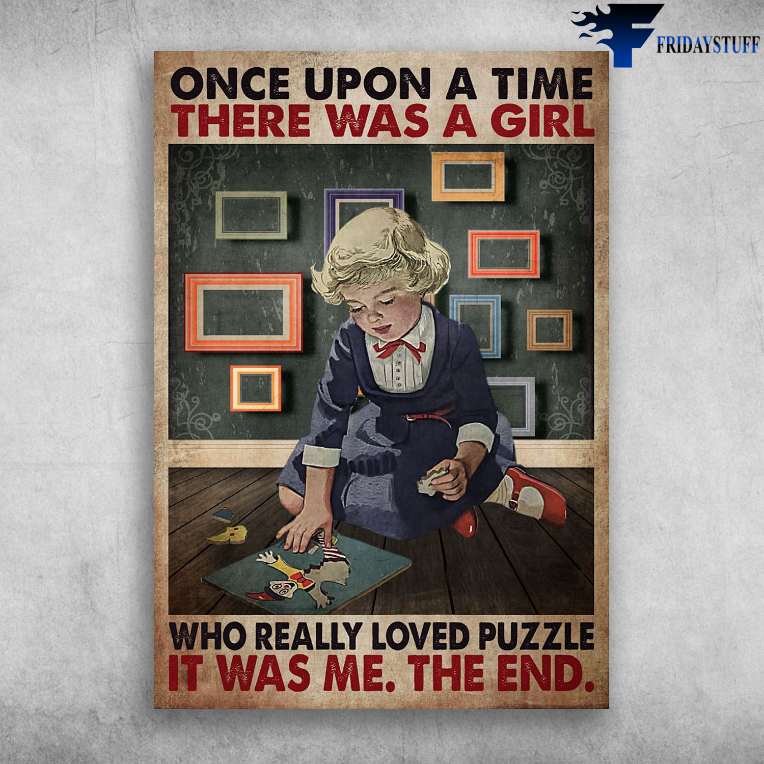 Puzzle Girl - Once Upon A Time, There Was A Girl, Who Really Loved Puzzle, It Was Me, The End, Little Girl Puzzle