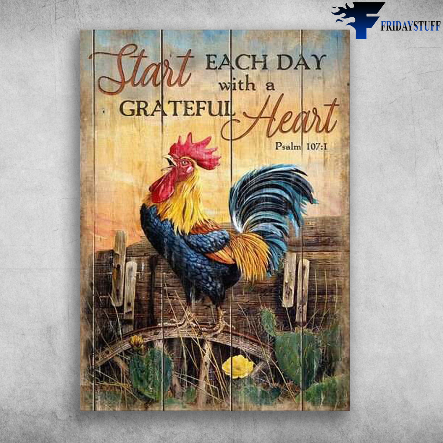 Rooster Poster - Start Each Day, With A Gratefull Heart