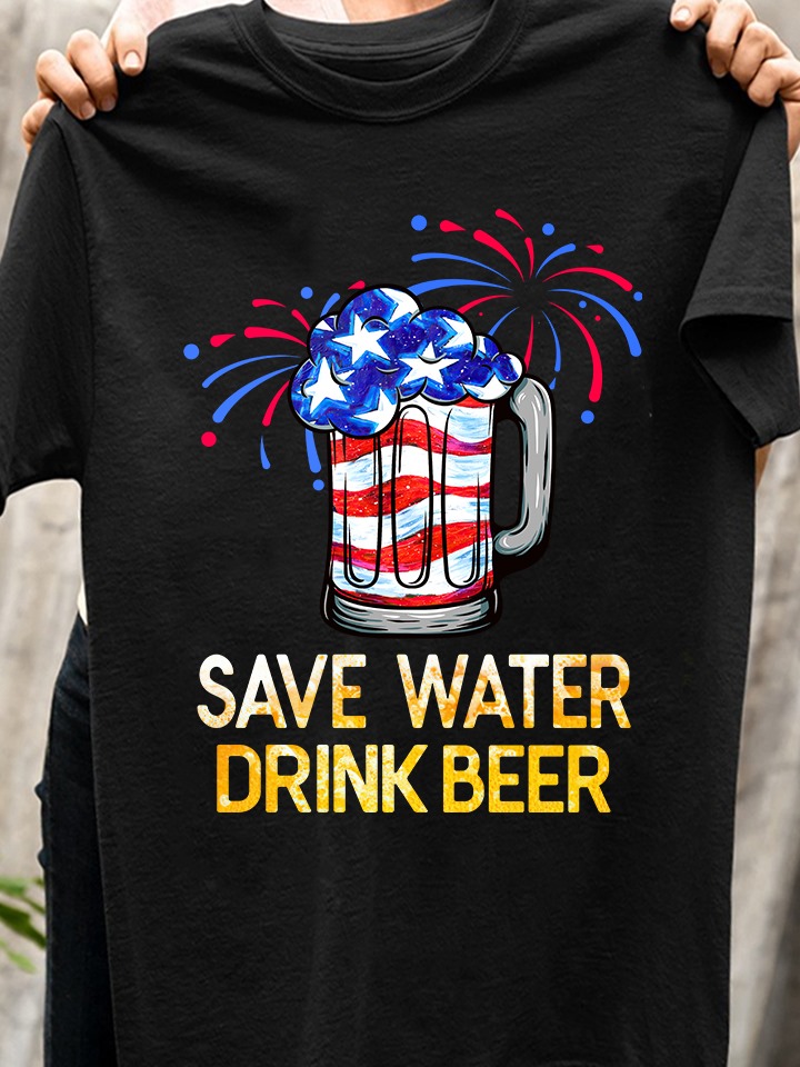 Save water drink beer - Cup of beer, America flag