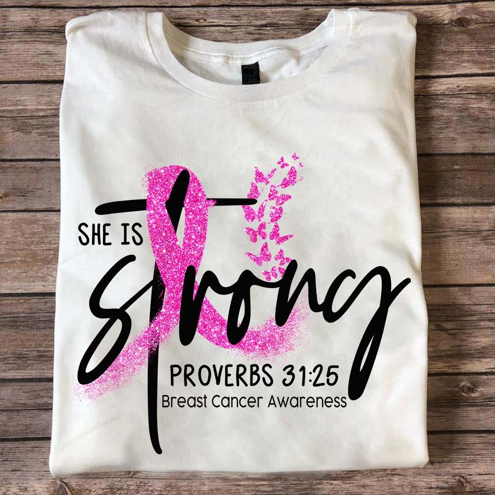 She is strong - Breast cancer awareness, strong breast cancer woman
