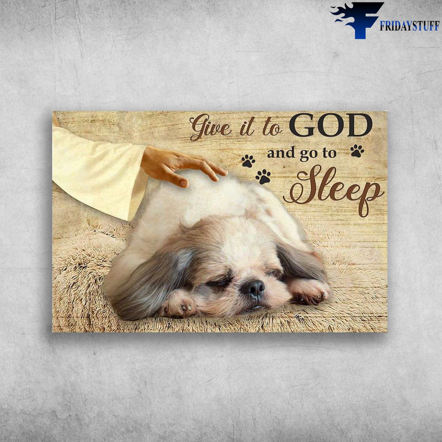 Shih Tzu Sleeping - Give It To God, And Go To Sleep
