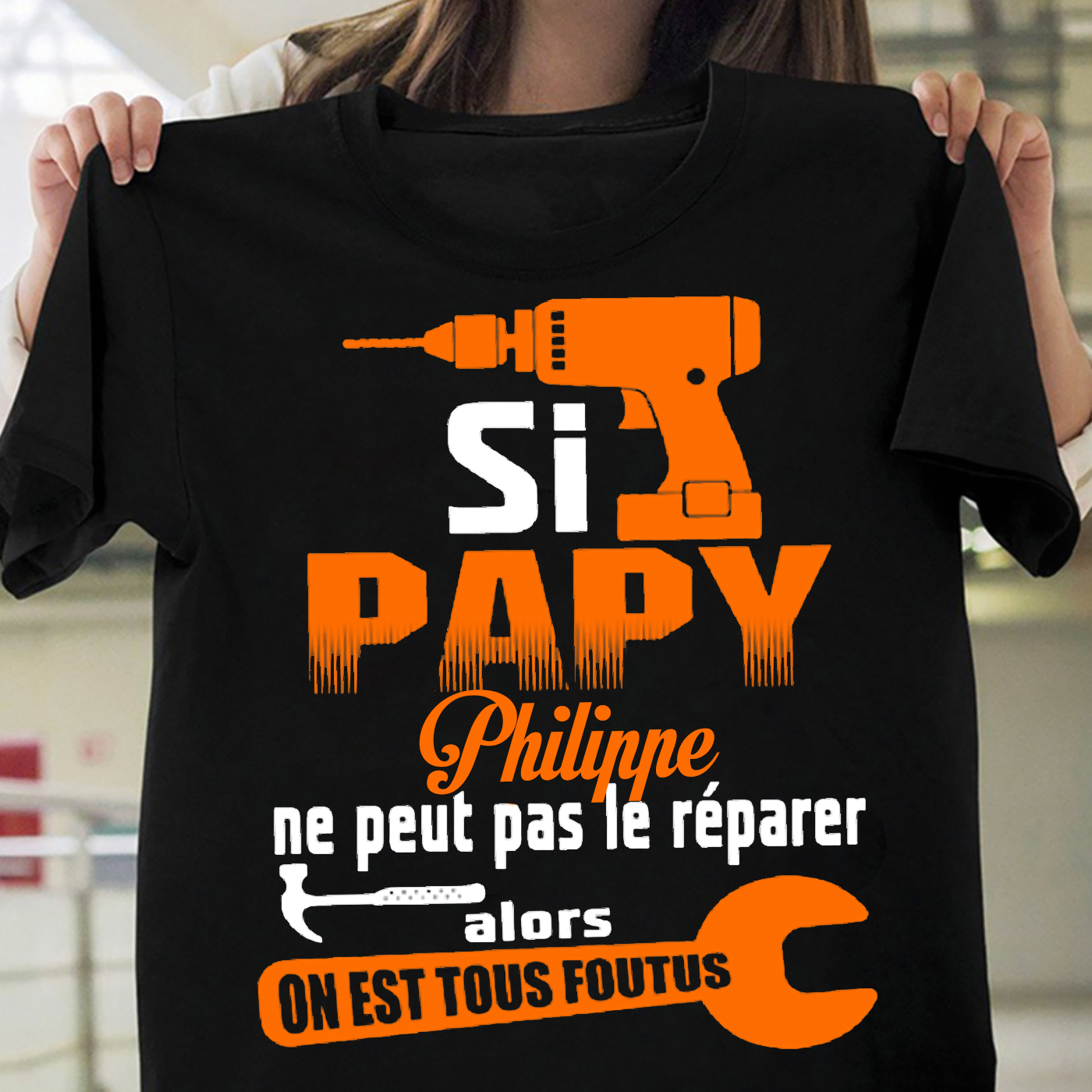 Si papy phippe ne peut pas le reparer - Father's day gift, father the machinist