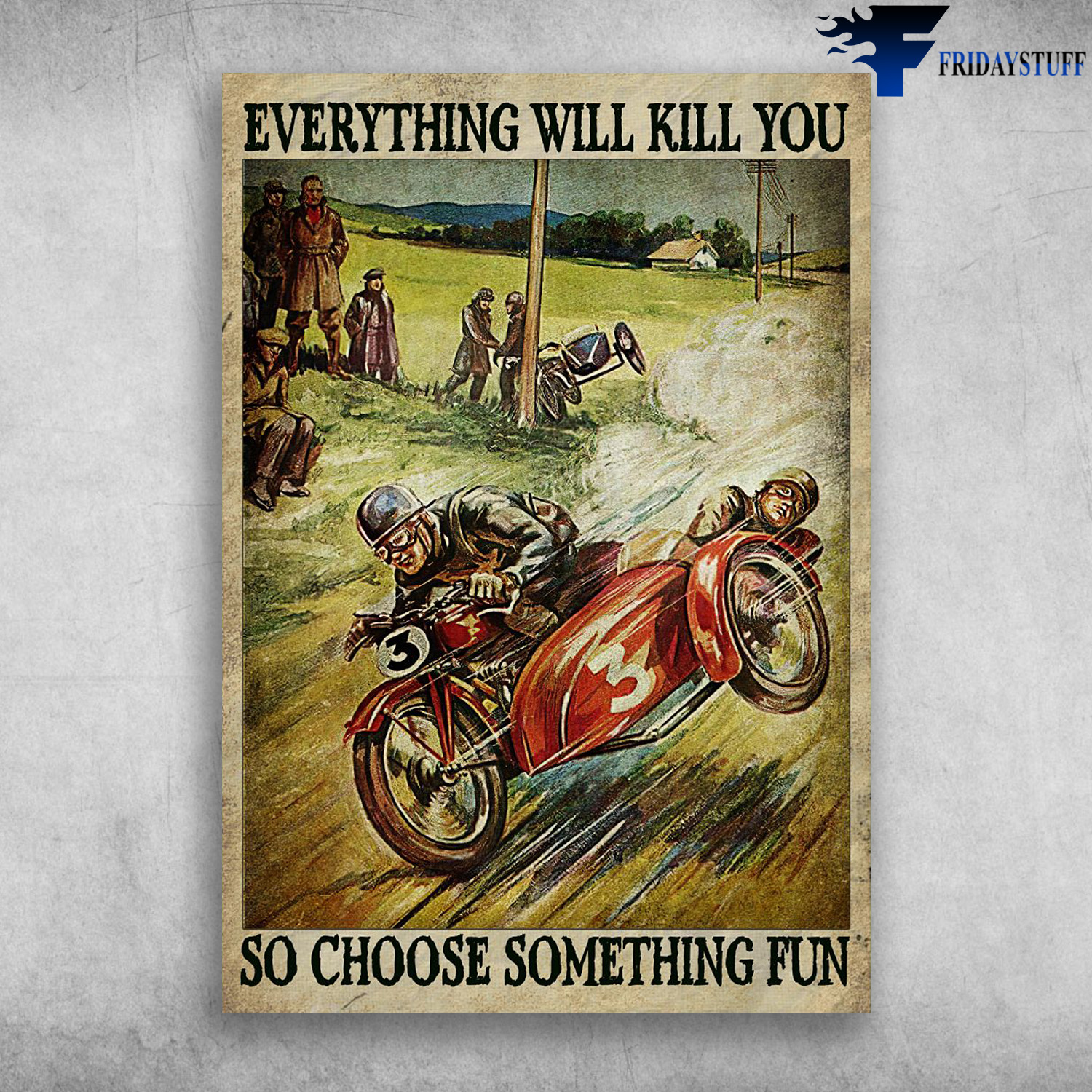 Sidecar Rider - Everything Will Kill You, So Choose Something Fun
