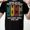 Some of us grew up training judo the cool ones still do - Judo lover T-shirt