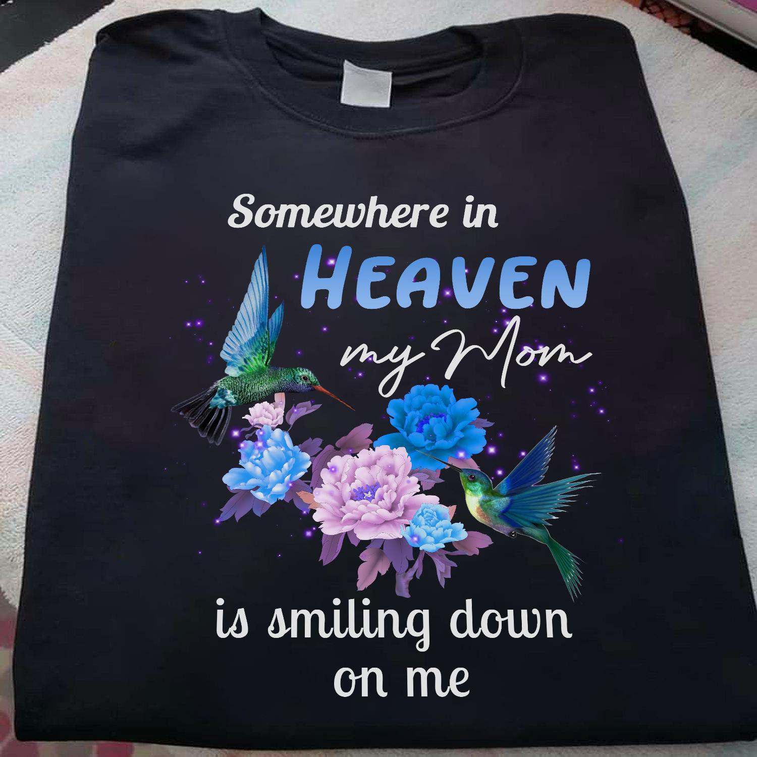 Somewhere in heaven my mom is smiling down on me - Mom in heaven, hummingbird lover