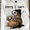 Sorry I can't I'm very busy - Sloth and volleyball