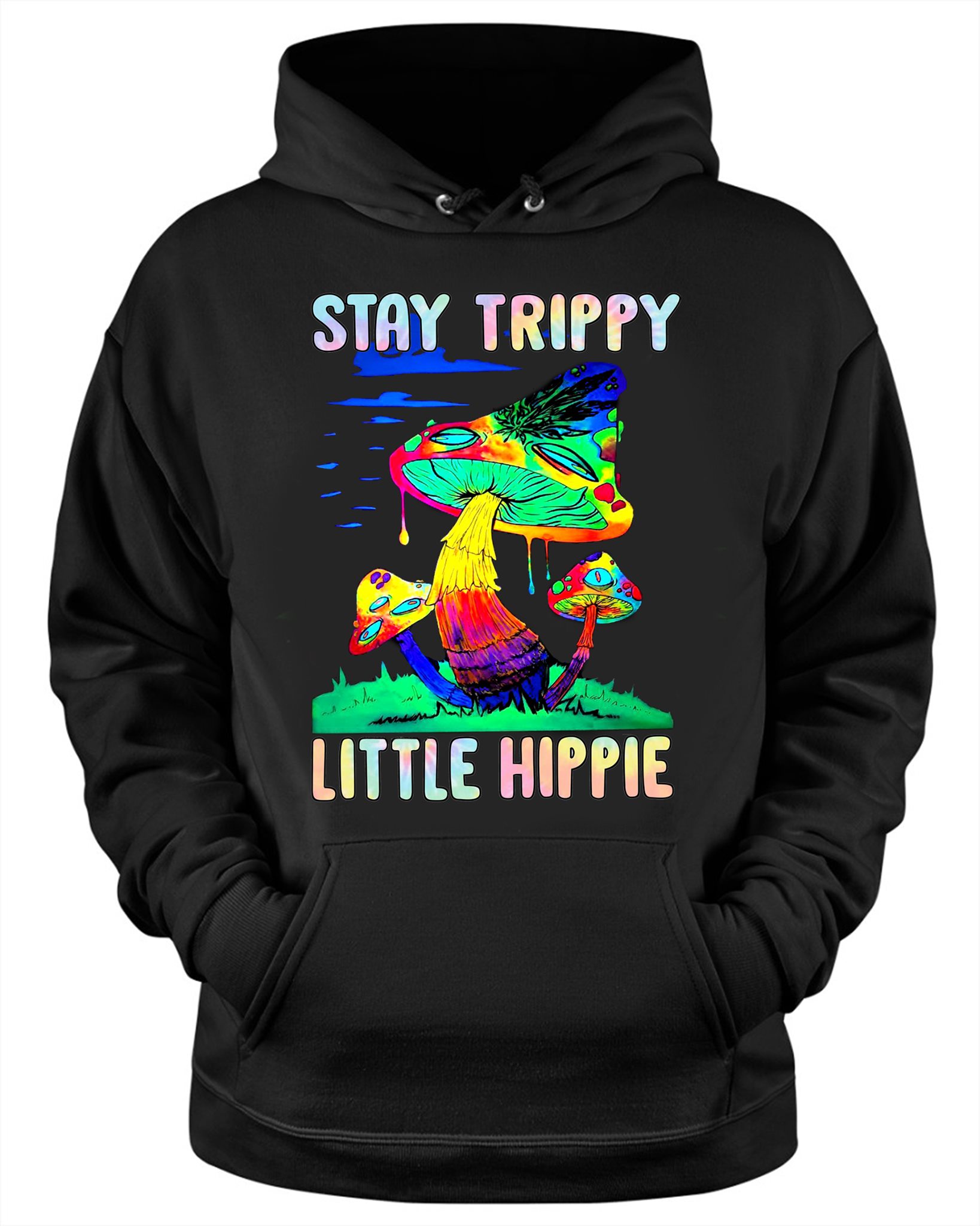 Stay trippy little hippie - Colorful mushroom