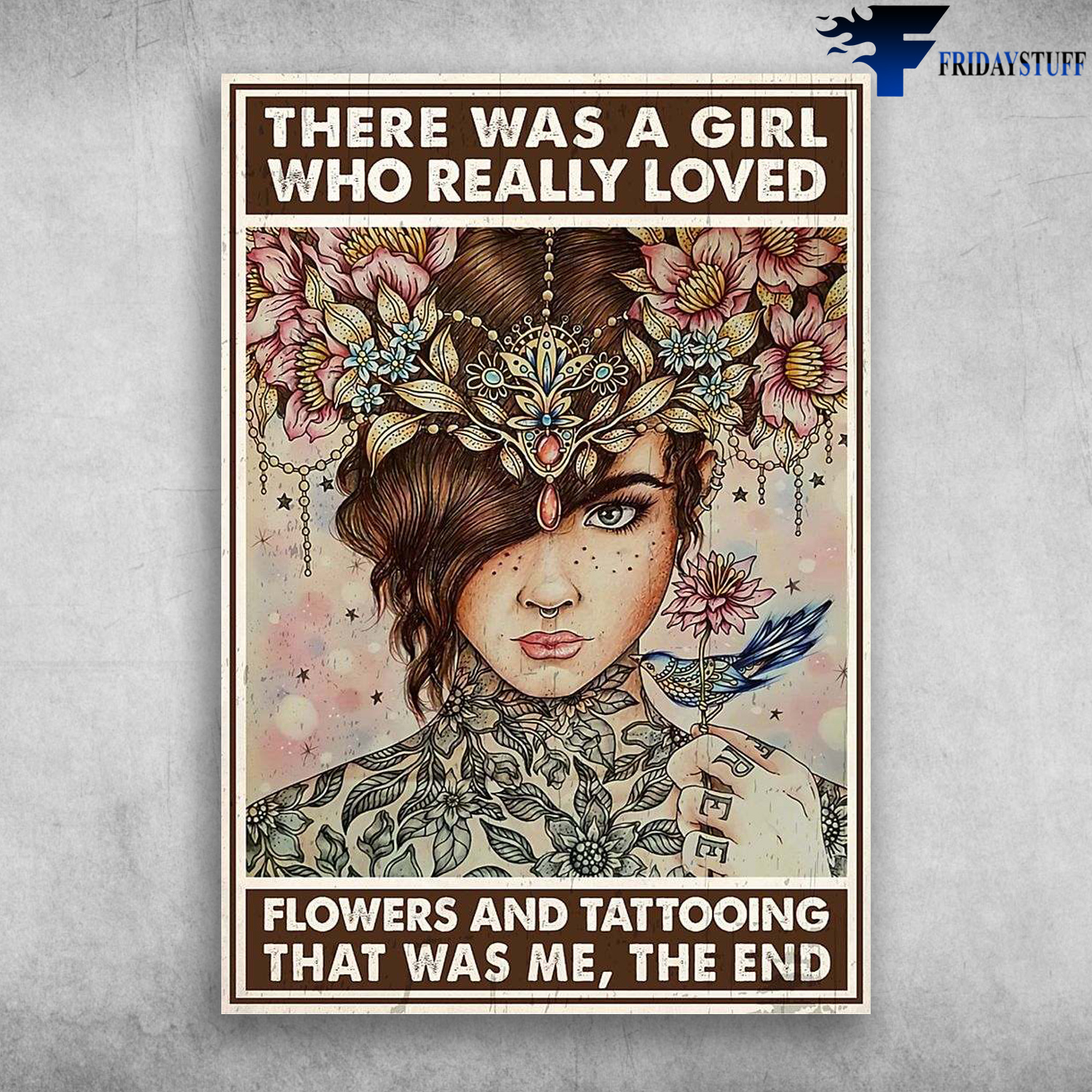 Tattoo Girl, Tattoo Flower - There Was A Girl, Who Really Loved, Flowers And Tattooing, That Was Me, The End