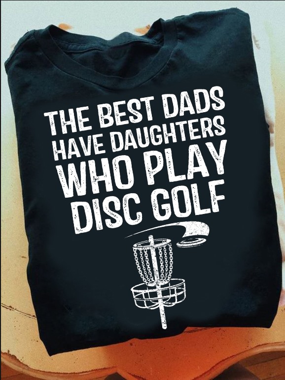 The best dads have daughters who play disc golf - Golf lover