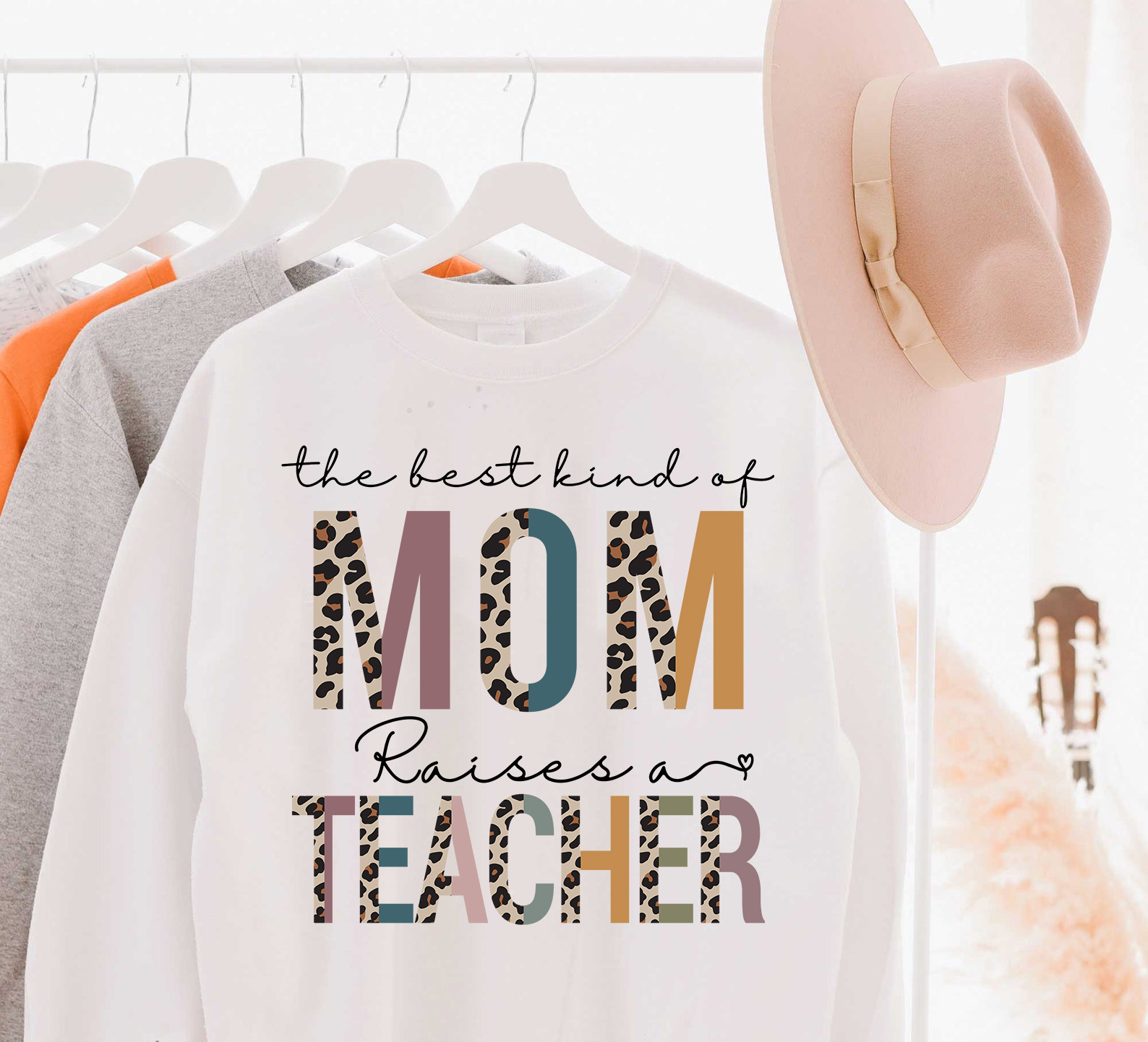The best kind of mom raises a teacher - Teacher the job, mother's day