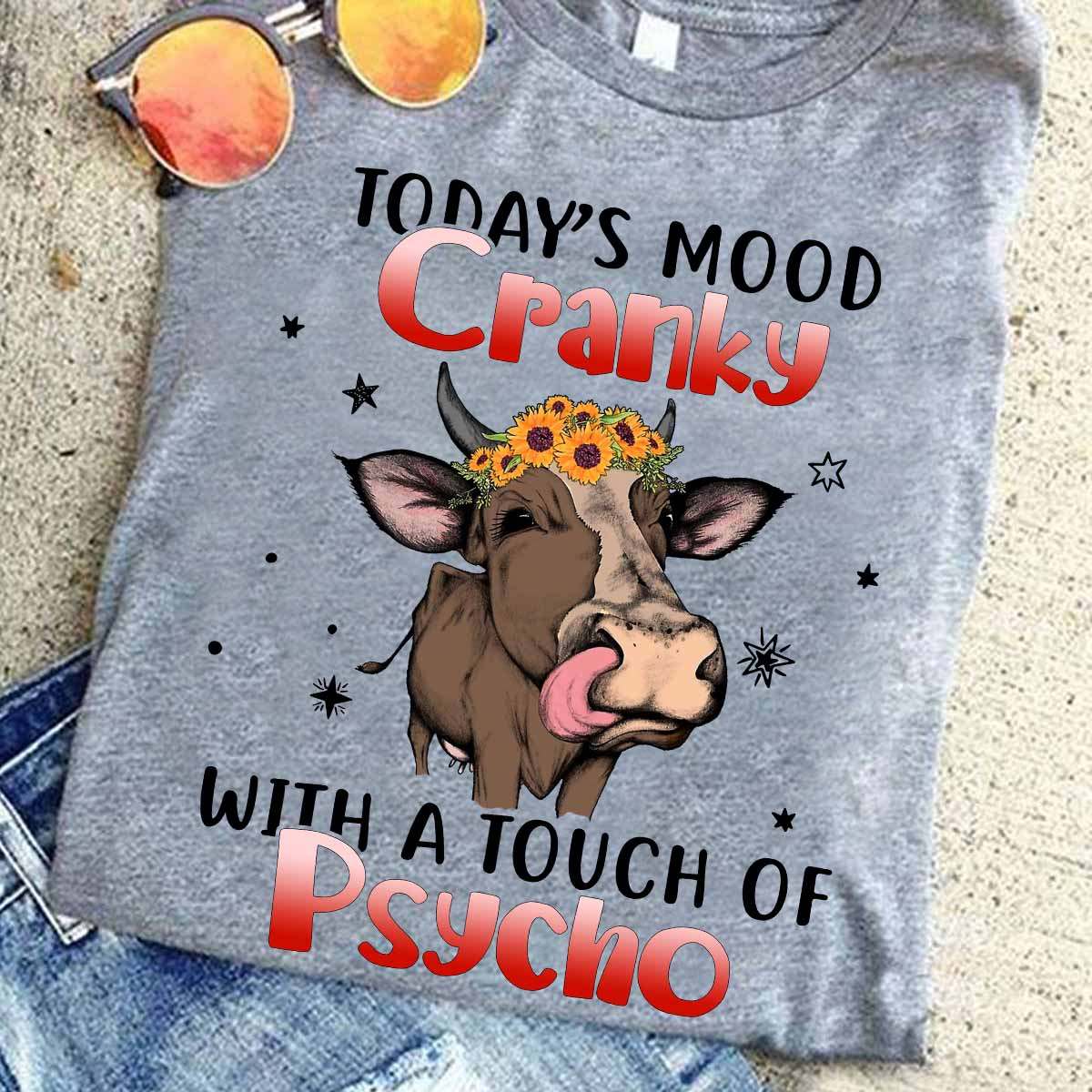 Today's mood cranky with a touch of Psycho - Cranky cow