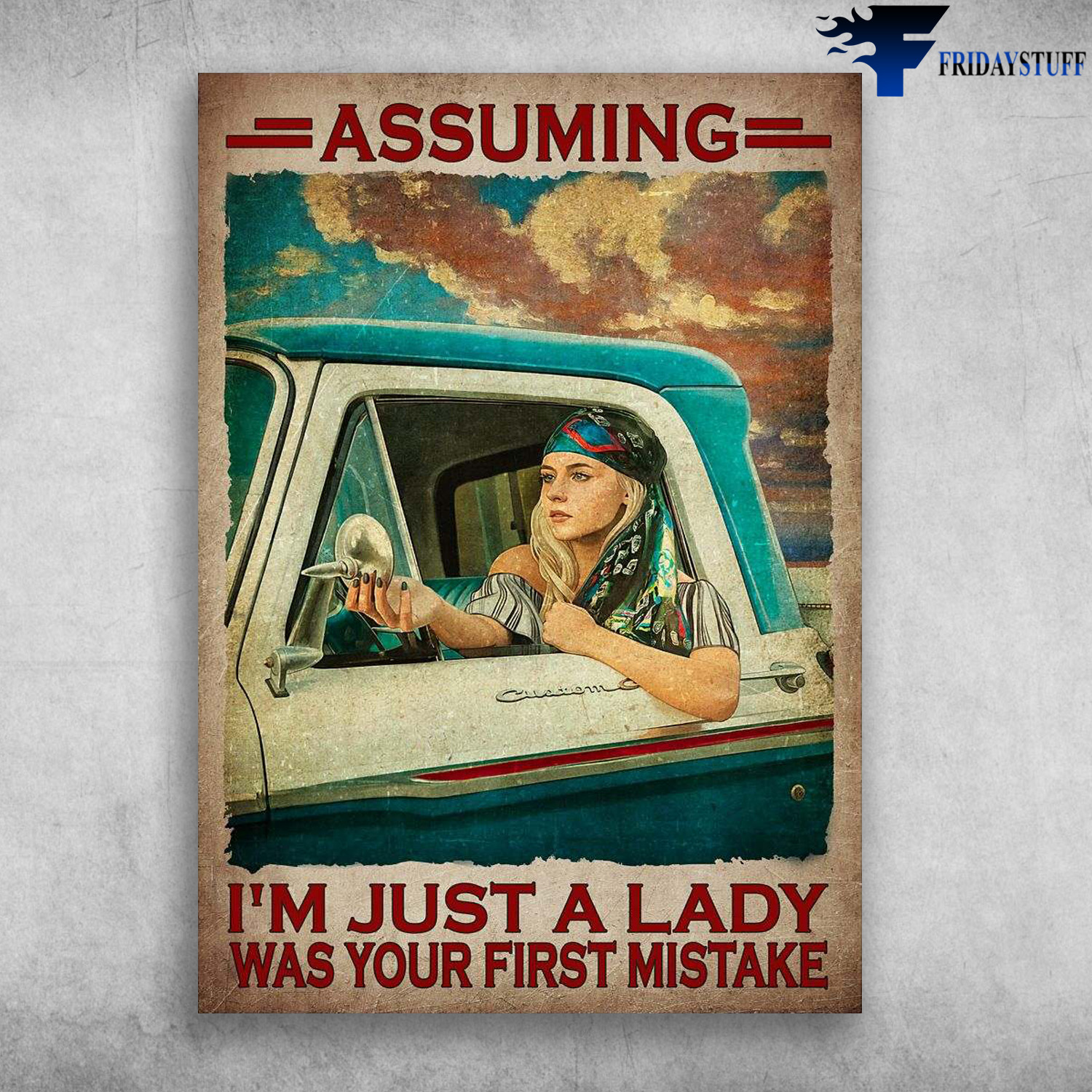 Truck Girl - Assuming I'm A Lady, Was Your First Mistake