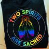Two spirits are sacred - Native American, lgbt community