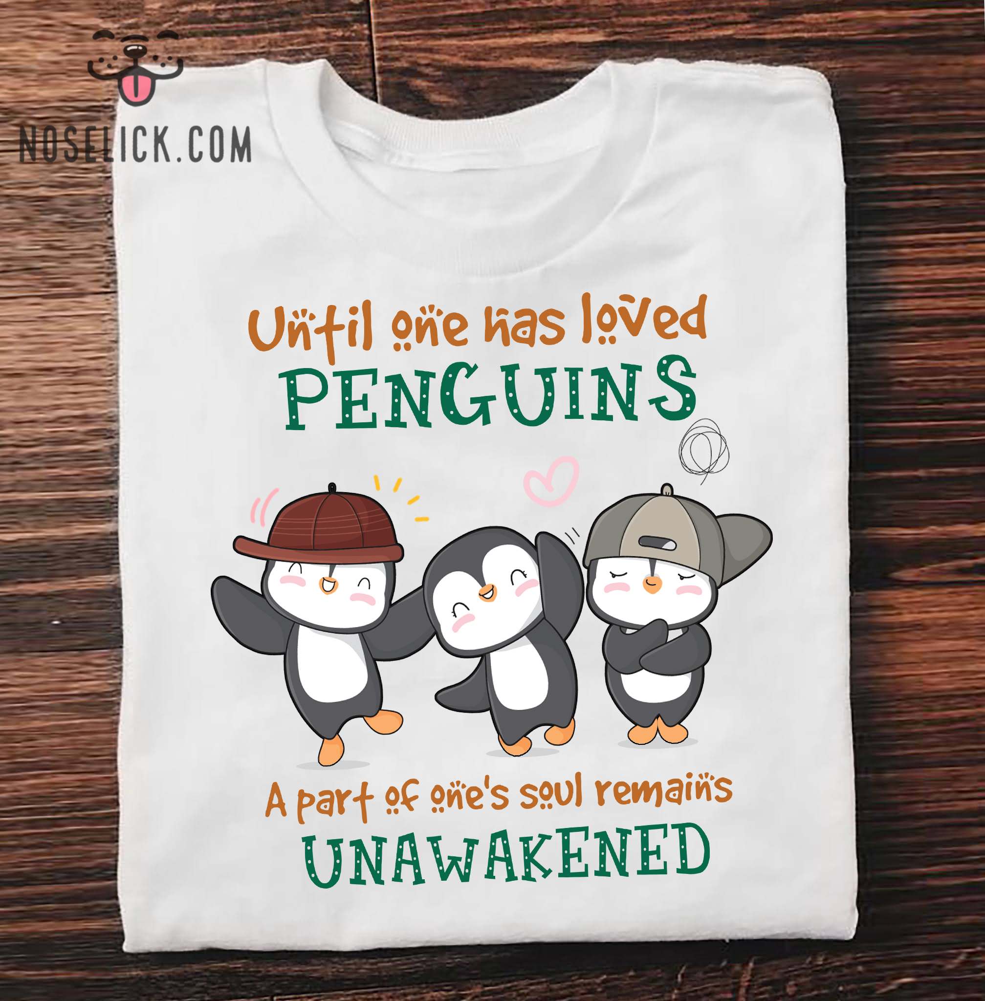Until one has loved penguins a part of one's soul remains unawakened - Penguin lover