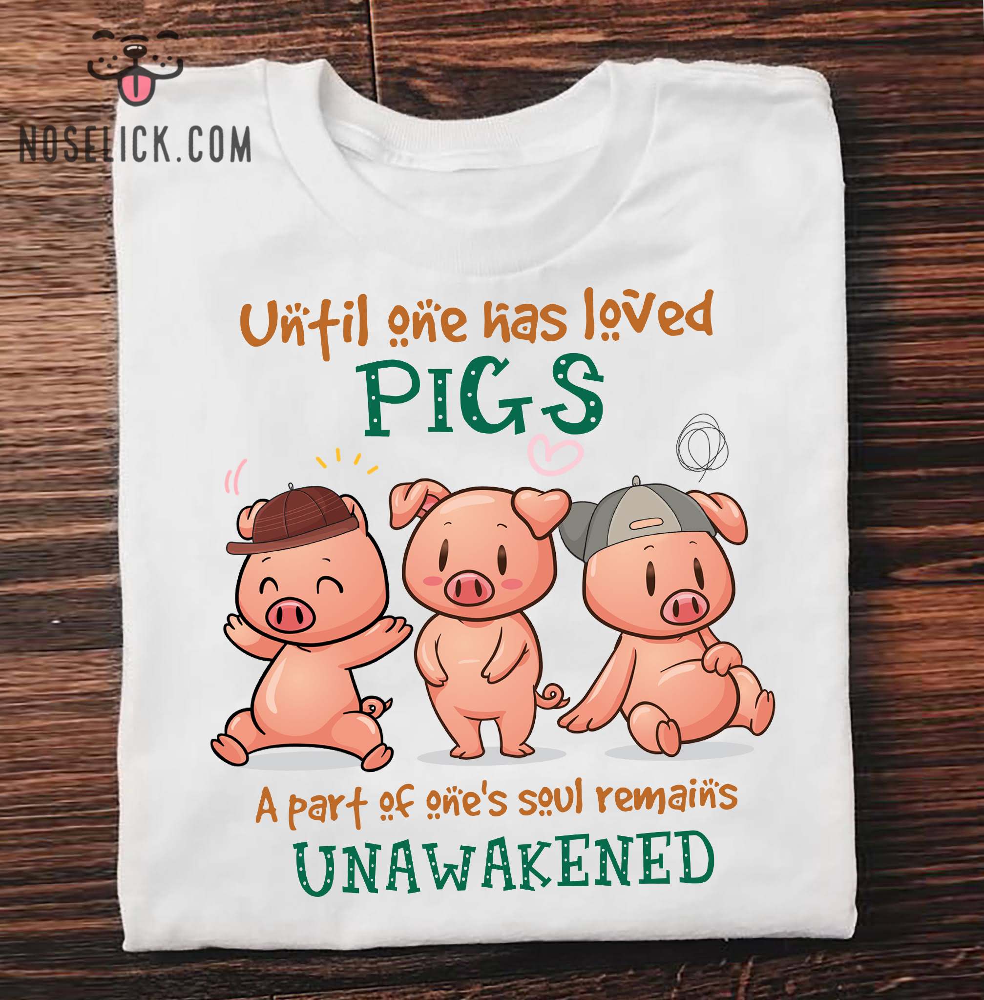 Until one has loved pigs a part of one's soul remains unawakened - Pig lover
