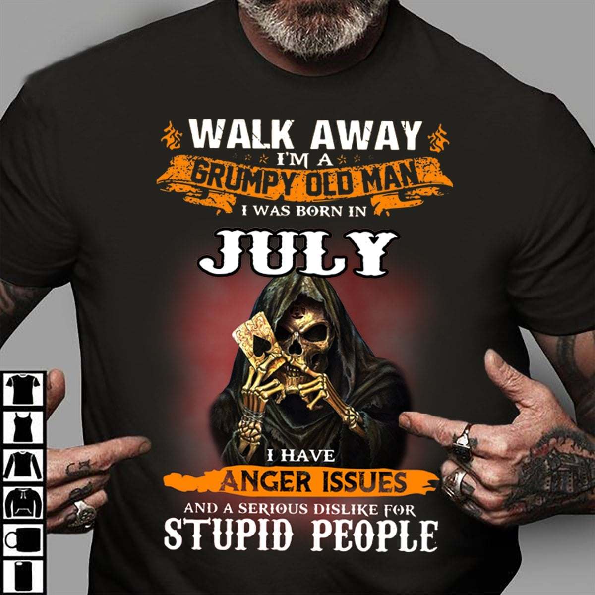 Walk away I'm a grumpy old man I was born in July - Black evil