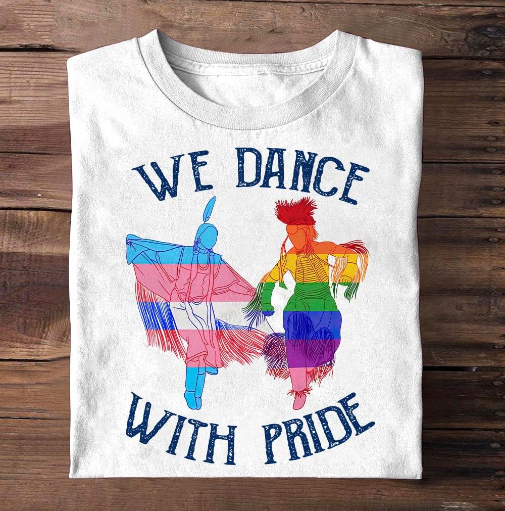 We dance with pride - Lgbt community, dancing lover