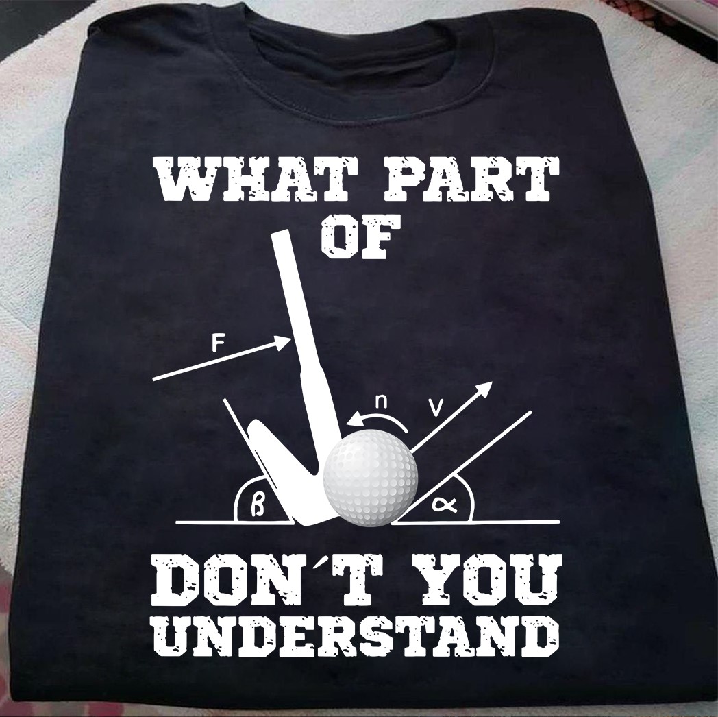 What part of don't you understand - Golf and lab science