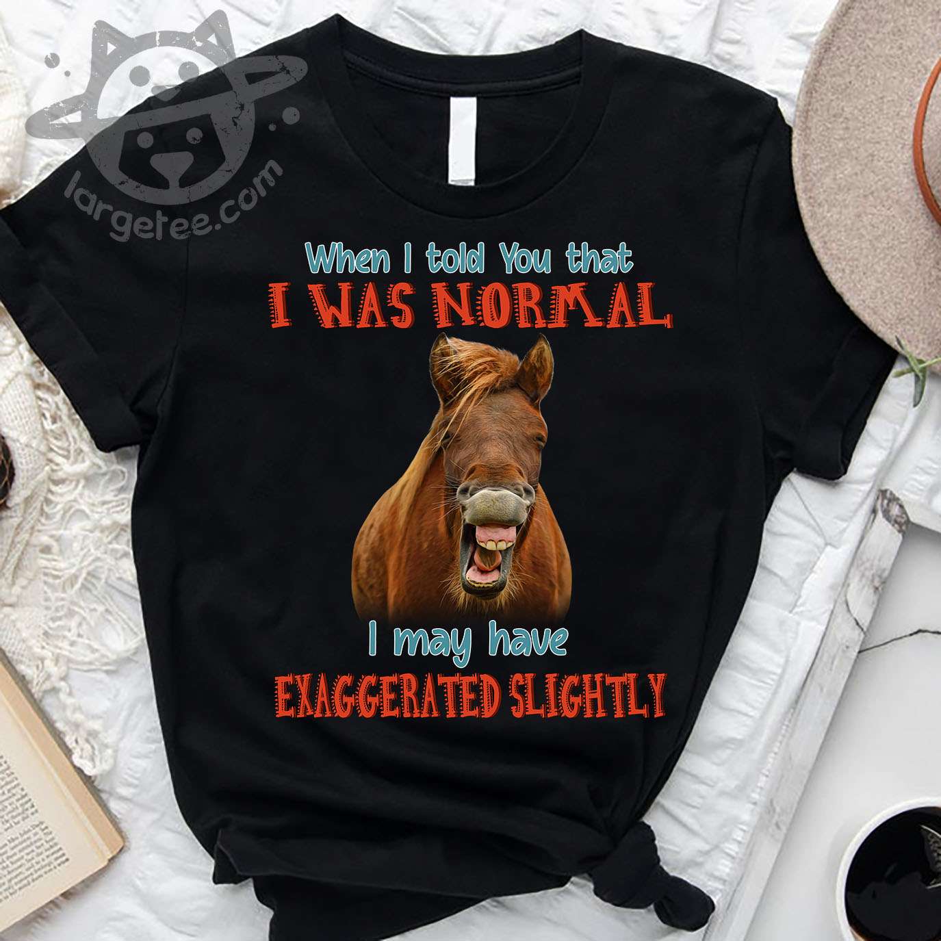 When I told you that I was normal I may have exaggerated slightly - Laughing horse