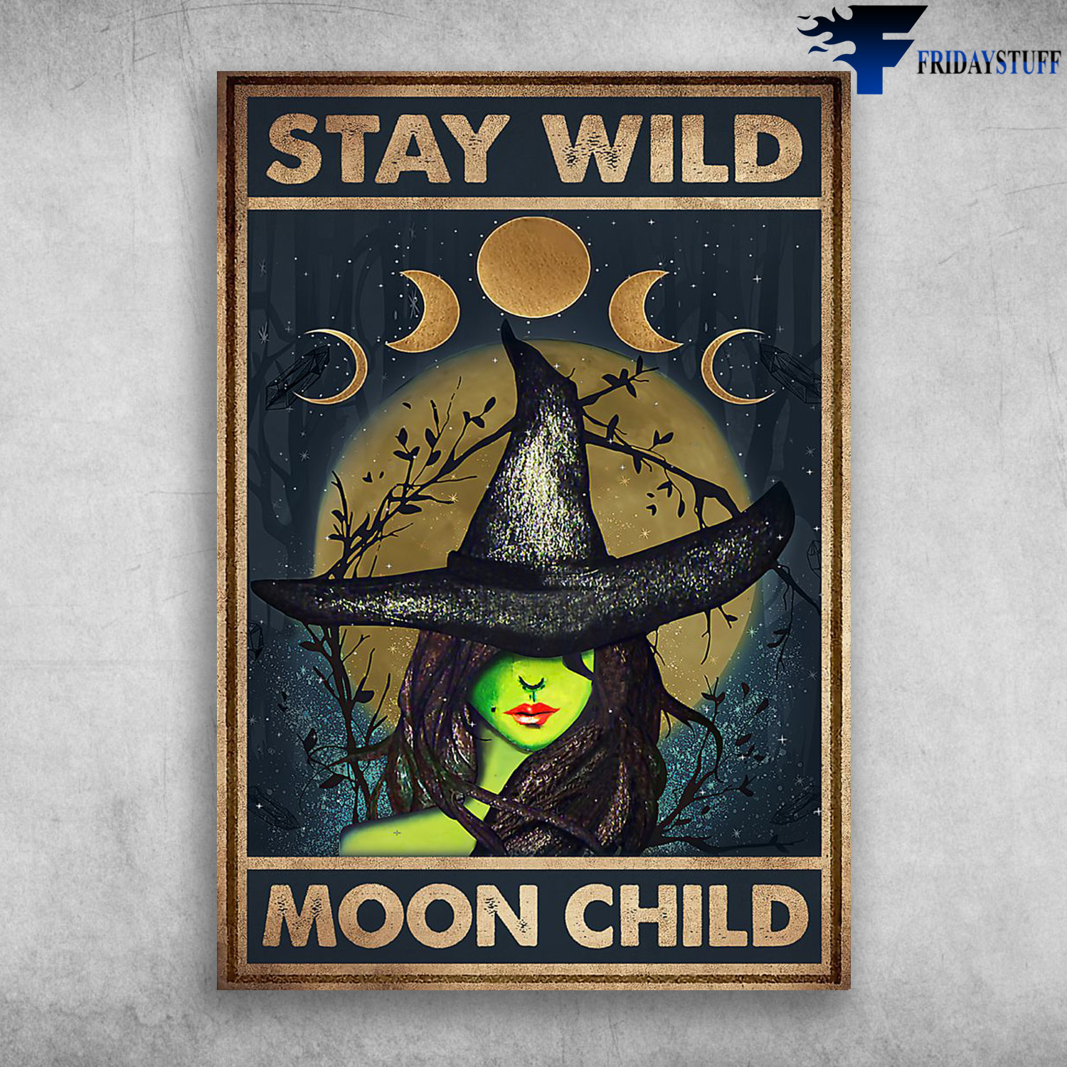 Witch Under The Moon - Stay Wild, Moon Child