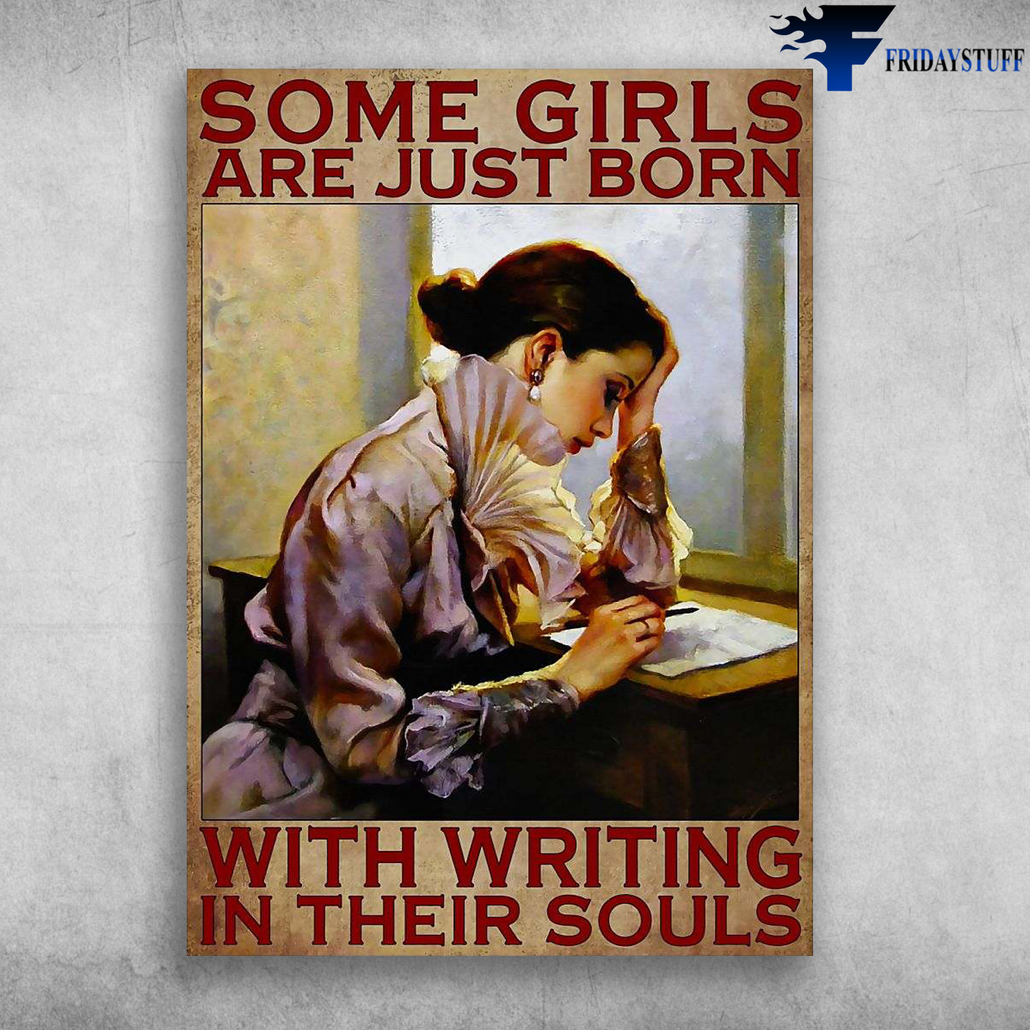 Writing Girl - Some Girls Are Just Born, With Writing In Their Souls