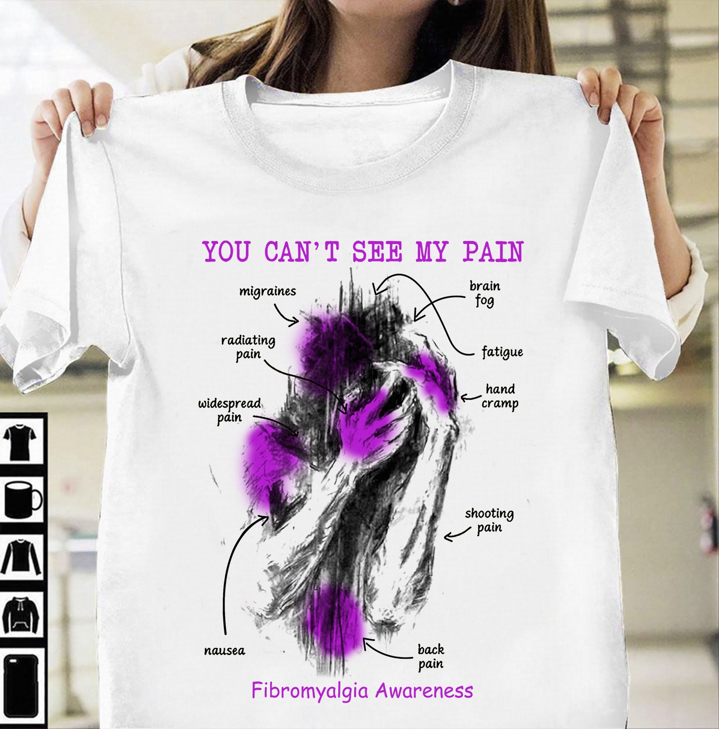 You can't see my pain - Fibromyalgia awareness, shooting pain