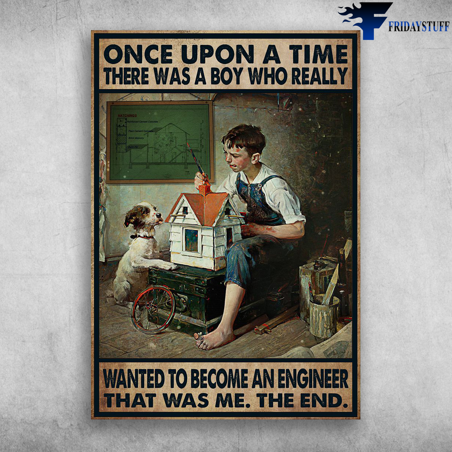 Young Engineer - Once Upon A Time, There Was A Boy, Who Really Wanted, To Become An Engineer, That Was Me, The End
