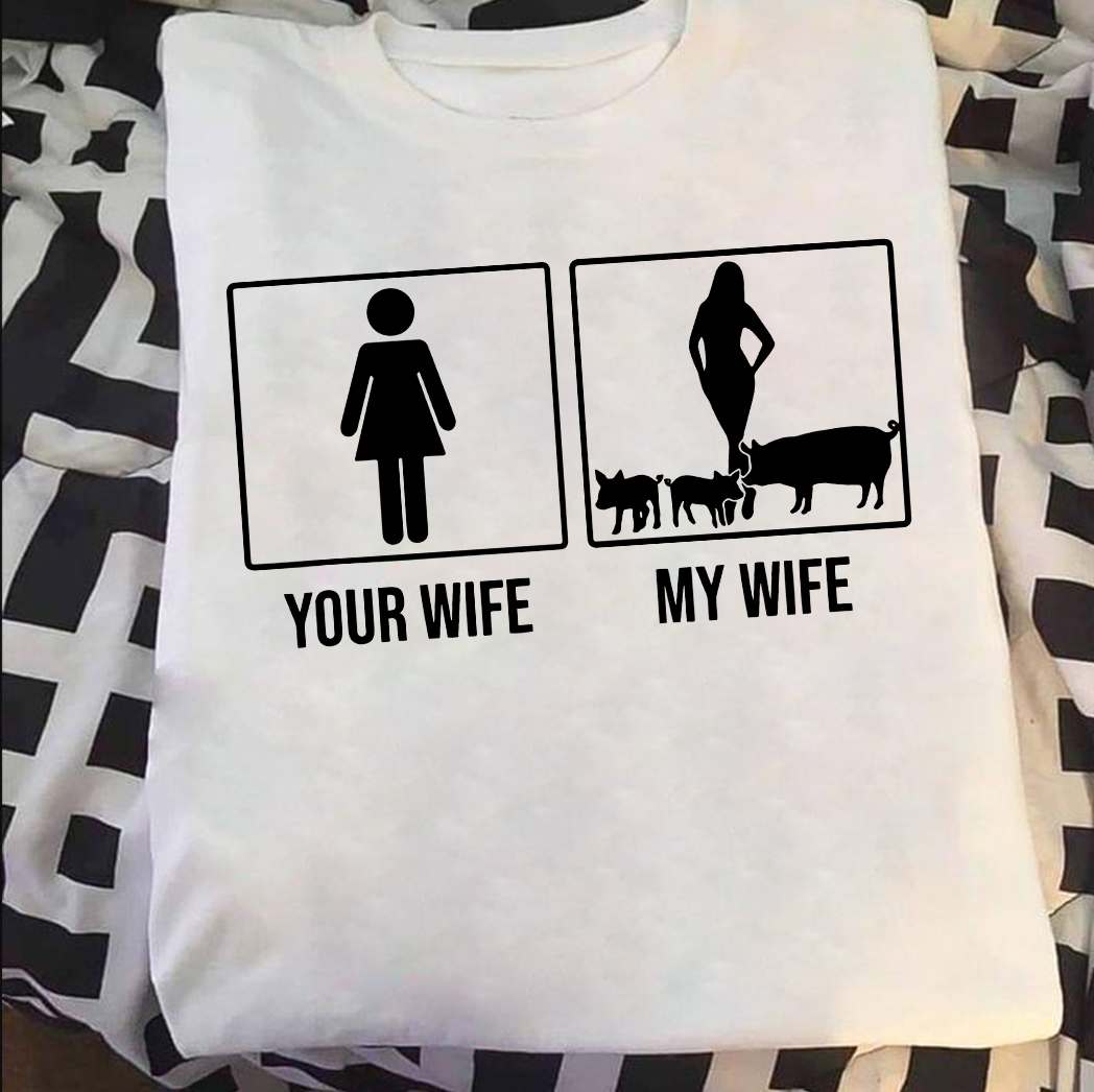 Your wife, my wife - Farmer wife, pig lover