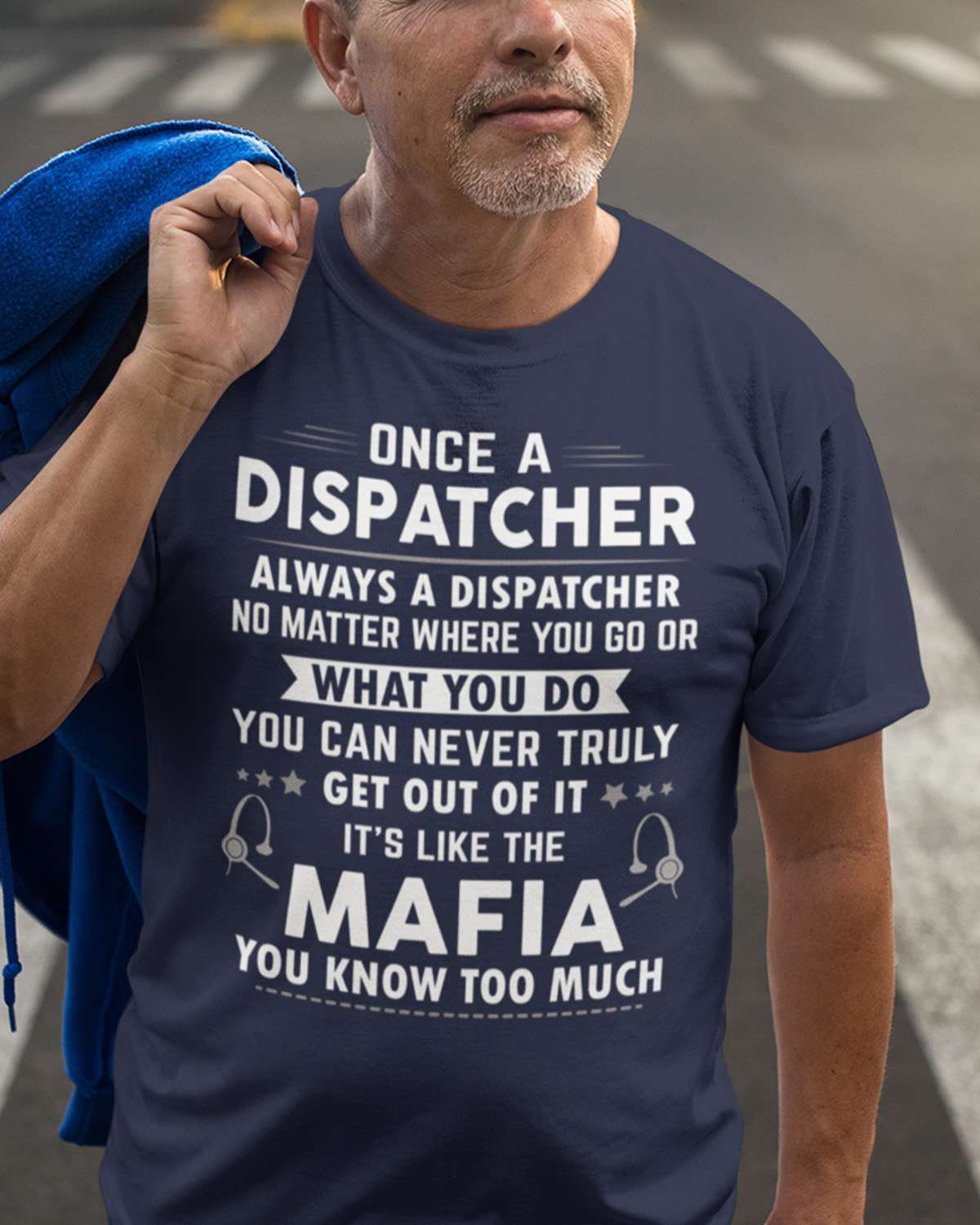 Once a dispatcher always a dispatcher no matter where you go or what you do it's like the mafia you know too much