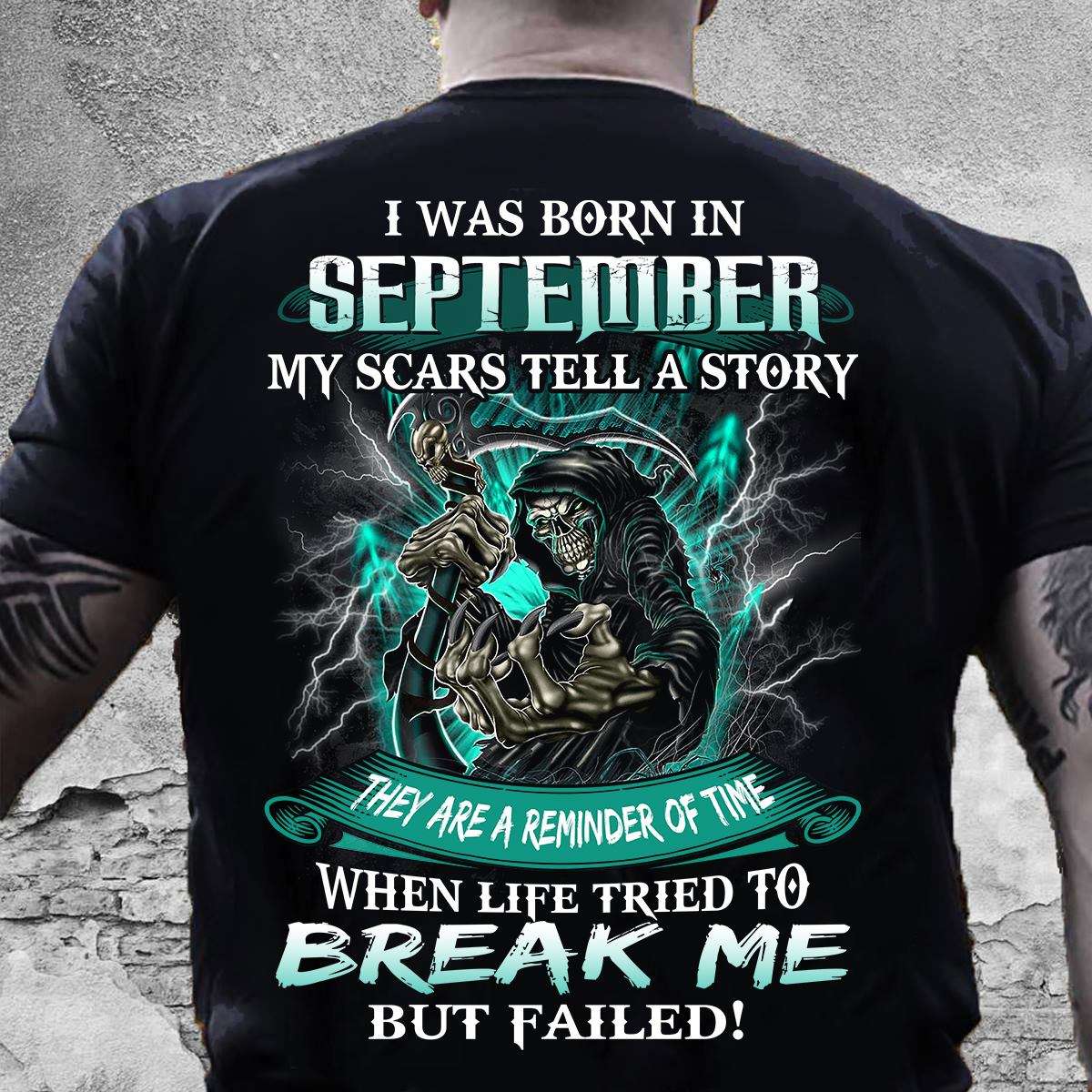 September Birthday Skull - I was born in september my scars tell a story they are a reminder of time then life tried