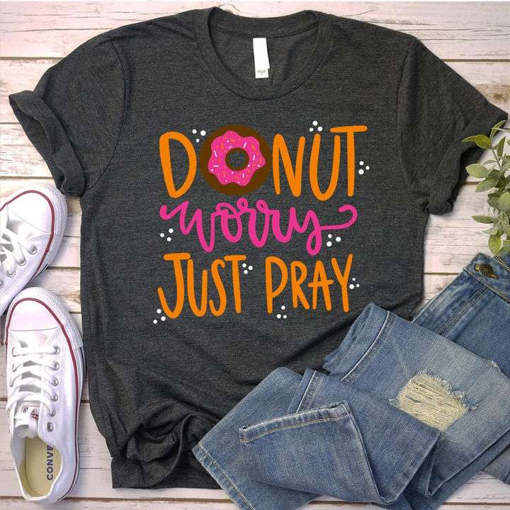 Sugar Donut - Donut Worry Just Pray